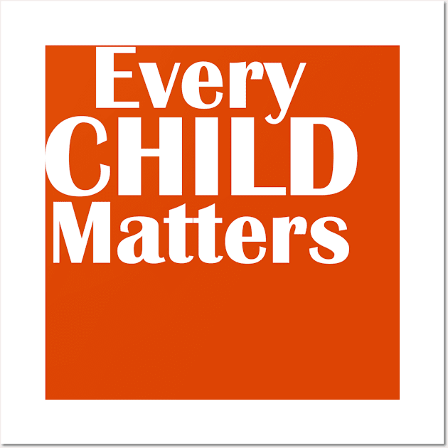 Wear Orange Shirt Day Every Child Matters Wall Art by silentboy